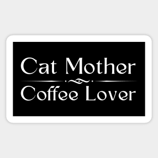 Cat Mother Coffee Lover Sticker